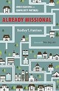 Kartonierter Einband Already Missional von Bradley T. Morrison