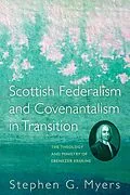 E-Book (epub) Scottish Federalism and Covenantalism in Transition von Stephen G. Myers