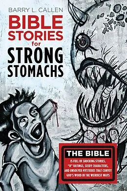 E-Book (epub) Bible Stories for Strong Stomachs von Barry L. Callen