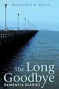 E-Book (epub) The Long Goodbye von Margaret R. Miles