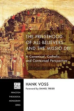 E-Book (epub) The Priesthood of All Believers and the Missio Dei von Henry Joseph Voss