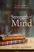 E-Book (epub) Strength of Mind von Jacob L. Goodson