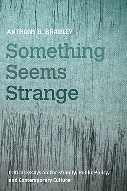 E-Book (epub) Something Seems Strange von Anthony B. Bradley