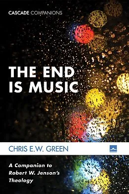 E-Book (epub) The End Is Music von Chris E. W. Green