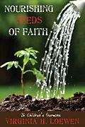 E-Book (epub) Nourishing Seeds of Faith von Virginia H. Loewen