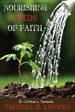 E-Book (epub) Nourishing Seeds of Faith von Virginia H. Loewen
