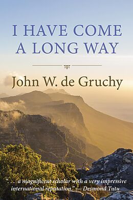 eBook (epub) I Have Come a Long Way de John W. De Gruchy