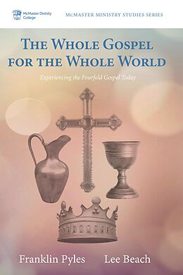E-Book (epub) The Whole Gospel for the Whole World von Franklin Pyles, Lee Beach