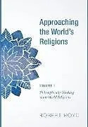 Fester Einband Approaching the World's Religions, Volume 1 von Robert Boyd