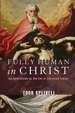 E-Book (epub) Fully Human in Christ von Todd Speidell