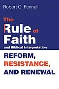 E-Book (epub) The Rule of Faith and Biblical Interpretation von Robert C. Fennell