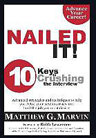 Livre Relié NAILED IT! 10 Keys to Crushing the Interview de Matthew G. Marvin