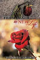 Couverture cartonnée From Death to New Life de Elizabeth Lablond
