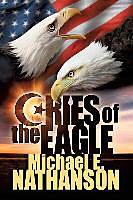 Couverture cartonnée Cries of the Eagle de Michael E. Nathanson