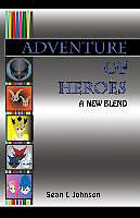 Kartonierter Einband Adventure of Heroes von Sean L. Johnson