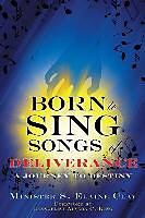 Kartonierter Einband Born to Sing Songs of Deliverance von S. Elaine Clay
