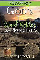 Couverture cartonnée God's Sweet Pickles and Promises de Dot Chadwick