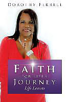 Couverture cartonnée Faith for Life's Journey de Dorothy Ferrell