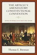 E-Book (epub) The Article V Amendatory Constitutional Convention von Thomas E. Brennan