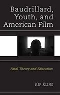 E-Book (epub) Baudrillard, Youth, and American Film von Kip Kline