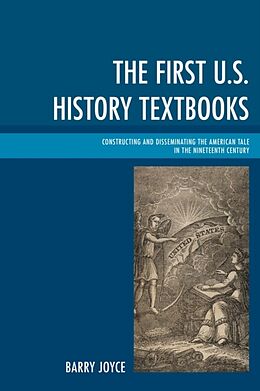 Couverture cartonnée The First U.S. History Textbooks de Barry Joyce