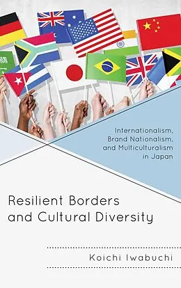 E-Book (epub) Resilient Borders and Cultural Diversity von Koichi Iwabuchi