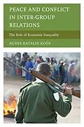 E-Book (epub) Peace and Conflict in Inter-Group Relations von Agnes Katalin Koós