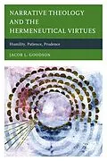 E-Book (epub) Narrative Theology and the Hermeneutical Virtues von Jacob L. Goodson