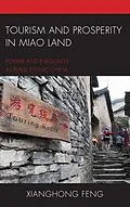 E-Book (epub) Tourism and Prosperity in Miao Land von Xianghong Feng