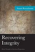 E-Book (epub) Recovering Integrity von Stuart Rosenbaum