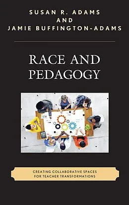 E-Book (epub) Race and Pedagogy von Susan R. Adams, Jamie Buffington-Adams