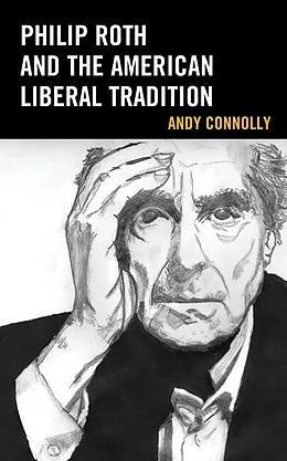 E-Book (epub) Philip Roth and the American Liberal Tradition von Andy Connolly
