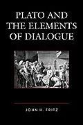 E-Book (epub) Plato and the Elements of Dialogue von John H. Fritz