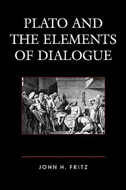 E-Book (epub) Plato and the Elements of Dialogue von John H. Fritz