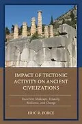 E-Book (epub) Impact of Tectonic Activity on Ancient Civilizations von Eric R. Force