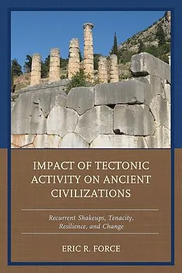 E-Book (epub) Impact of Tectonic Activity on Ancient Civilizations von Eric R. Force