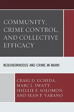 E-Book (epub) Community, Crime Control, and Collective Efficacy von Craig D. Uchida, Marc L. Swatt, Shellie E. Solomon