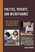E-Book (epub) Politics, Poverty, and Microfinance von Brian Warby