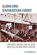 E-Book (epub) Globalizing Southeastern Europe von Ulf Brunnbauer