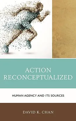 E-Book (epub) Action Reconceptualized von David K. Chan