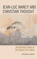 E-Book (epub) Jean-Luc Nancy and Christian Thought von Christina Smerick