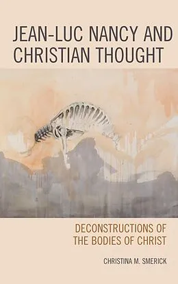 E-Book (epub) Jean-Luc Nancy and Christian Thought von Christina Smerick