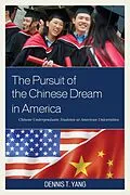 E-Book (epub) The Pursuit of the Chinese Dream in America von Dennis T. Yang