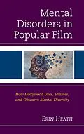 ePUB Mental Disorders in Popular Film von Erin Heath