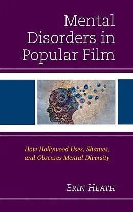ePUB Mental Disorders in Popular Film von Erin Heath