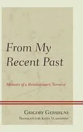 E-Book (epub) From My Recent Past von Grigory Gershuni
