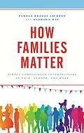 ePUB How Families Matter von Pamela Braboy Jackson, Rashawn Ray