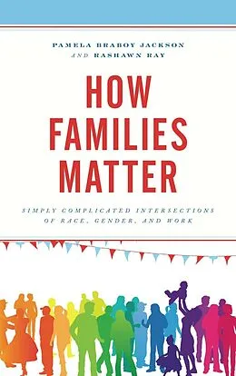ePUB How Families Matter von Pamela Braboy Jackson, Rashawn Ray