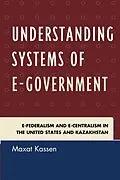 E-Book (epub) Understanding Systems of e-Government von Maxat Kassen