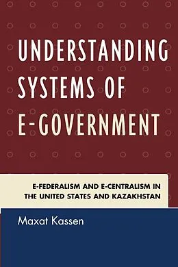 E-Book (epub) Understanding Systems of e-Government von Maxat Kassen